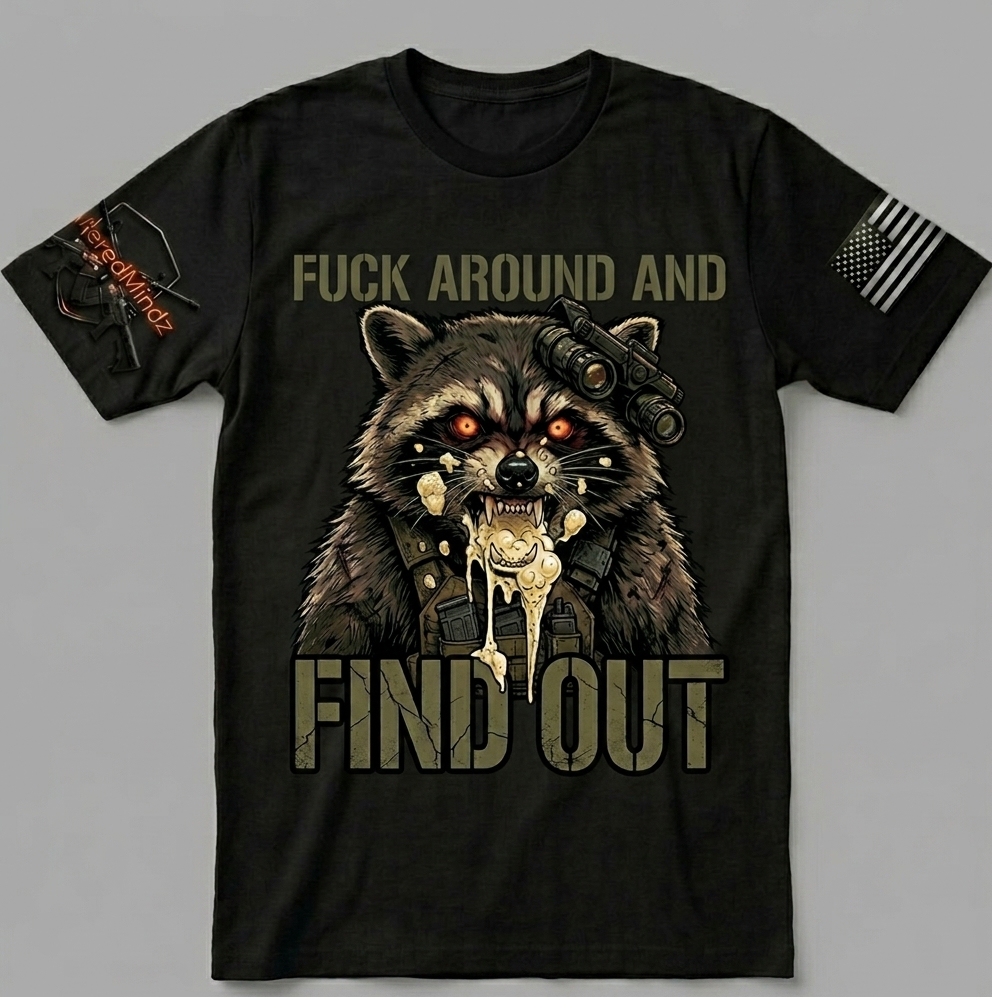 F*ck Around and Find Out V2 — Tactical Raccoon Graphic Tee